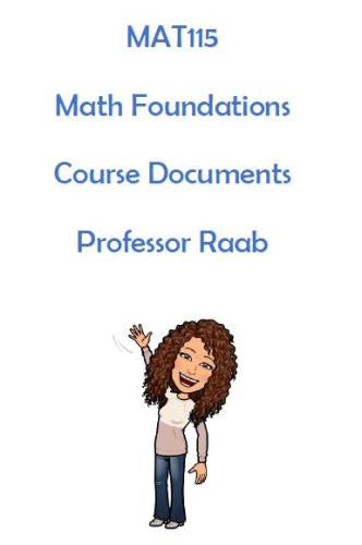 MAT115: Math Foundations Course Documents (Joell Raab Sections)