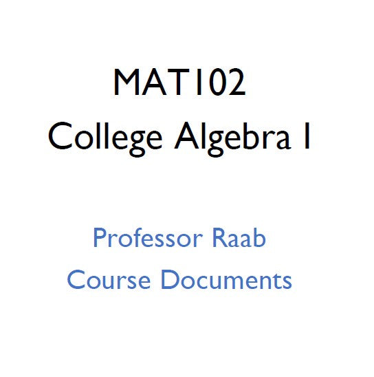 MAT102 Course Notes (Raab Sections Only)